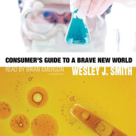 Consumer's Guide to a Brave New World