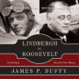 Lindbergh vs. Roosevelt: The Rivalry That Divided America