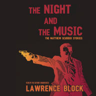 The Night and the Music: The Matthew Scudder Stories