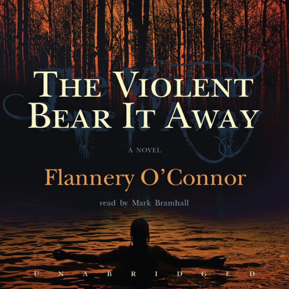 The Violent Bear It Away