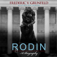 Rodin: A Biography