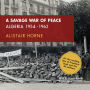 A Savage War of Peace: Algeria 1954-1962