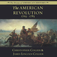 The American Revolution: 1763-1783: The Drama of American History