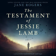 The Testament of Jessie Lamb: A Novel