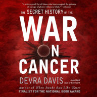 The Secret History of the War on Cancer