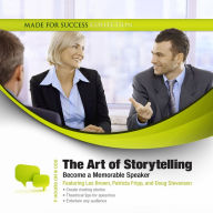 The Art of Storytelling: Become a Memorable Speaker