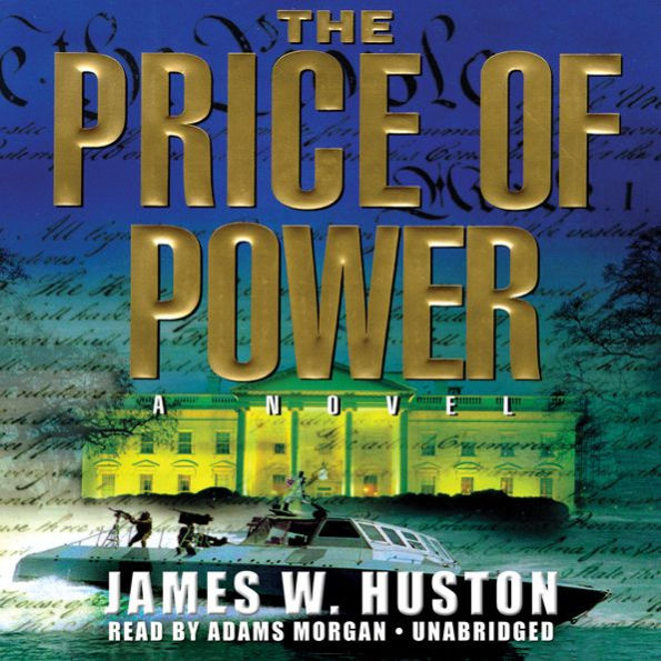 The Price of Power: A Novel