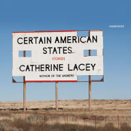 Certain American States: Stories