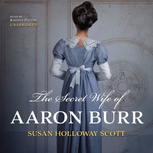 The Secret Wife of Aaron Burr