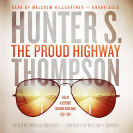 The Proud Highway: Saga of a Desperate Southern Gentleman, 1955-1967