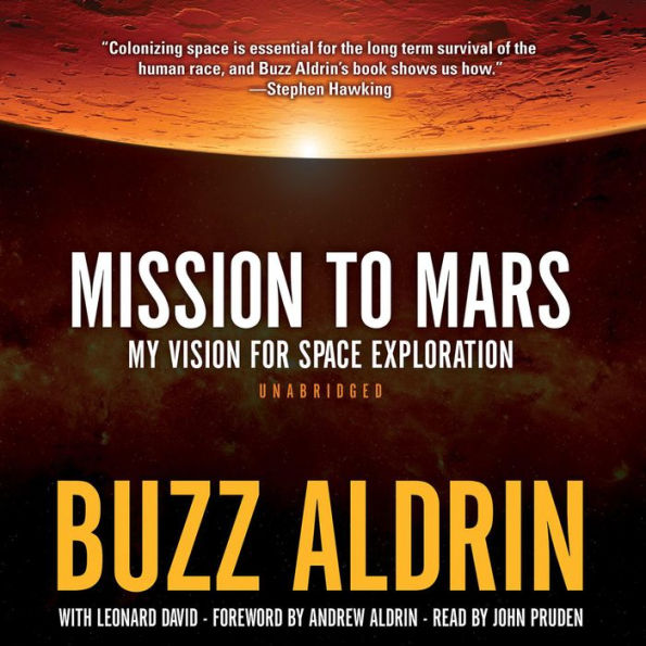 Mission to Mars: My Vision for Space Exploration