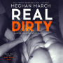 Real Dirty: Book One of the Real Dirty Duet