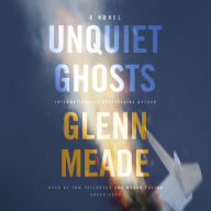 Unquiet Ghosts: A Novel