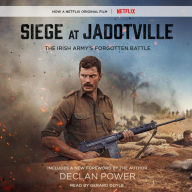 Siege at Jadotville: The Irish Army's Forgotten Battle