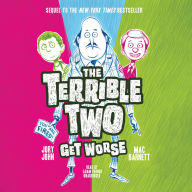 The Terrible Two Get Worse (Terrible Two Series #2)