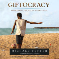 Giftocracy: Awakening the Seeds of Greatness