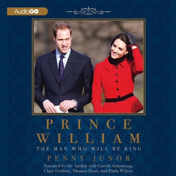 Prince William: The Man Who Will Be King