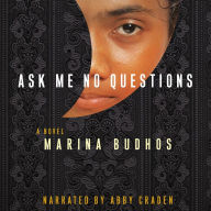 Ask Me No Questions: A Novel