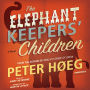 The Elephant Keepers' Children: A Novel