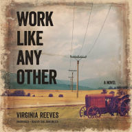 Work like Any Other: A Novel