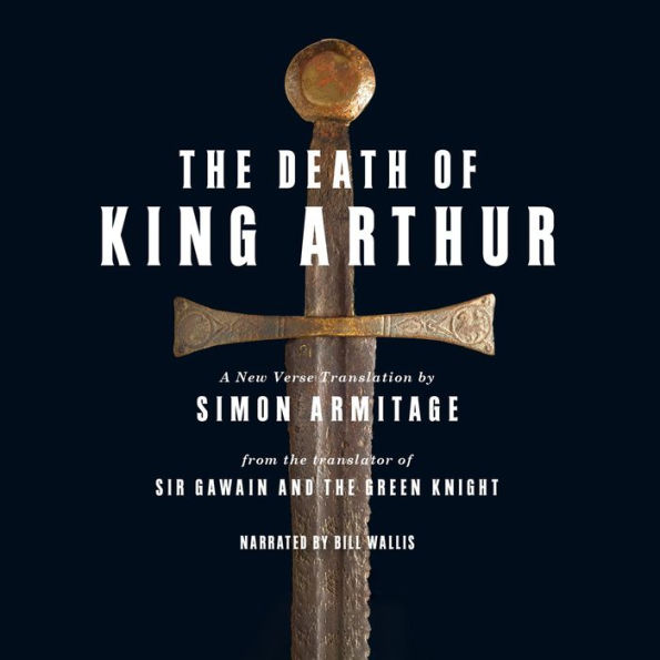 The Death of King Arthur: A New Verse Translation