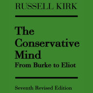 The Conservative Mind: From Burke to Eliot