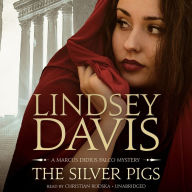 The Silver Pigs: A Marcus Didius Falco Mystery