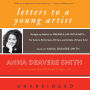 Letters to a Young Artist: Straight-up Advice on Making a Life in the Arts-For Actors, Performers, Writers, and Artists of Every Kind