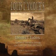 Louis L'Amour's Desert Tales: “Law of the Desert” and “Desert Death Song”