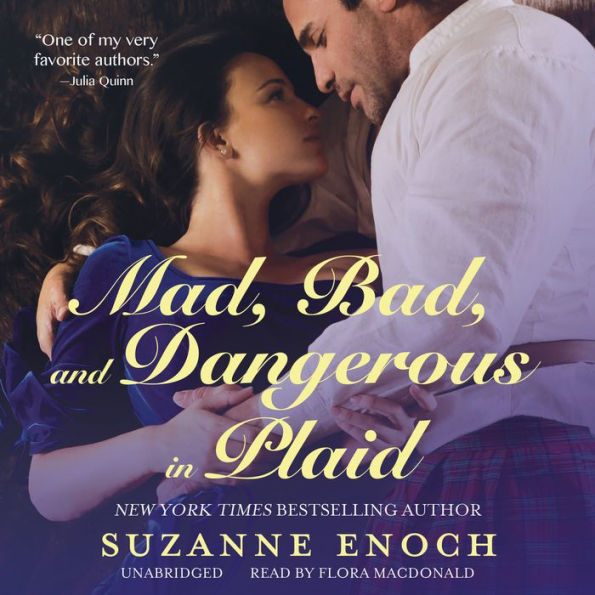 Mad, Bad, and Dangerous in Plaid: A Scandalous Highlanders Novel