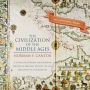 The Civilization of the Middle Ages: A Completely Revised and Expanded Edition of Medieval History, the Life and Death of a Civilization