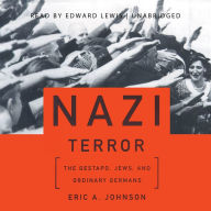 Nazi Terror: The Gestapo, Jews, and Ordinary Germans