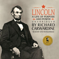 Lincoln: A Life of Purpose and Power