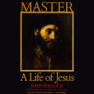 The Master: A Life of Jesus