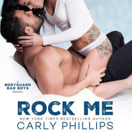 Rock Me: A Bodyguard Bad Boys Novel