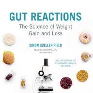 Gut Reactions: The Science of Weight Gain and Loss