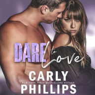 Dare to Love: A Dare to Love Novel