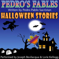 Pedro's Fables: Halloween Stories: Halloween Stories for Children