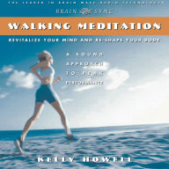 Walking Meditation: Revitalize Your Mind and Re-shape Your Body