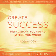 Create Success While You Work