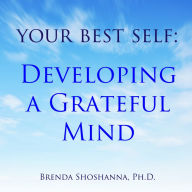 Your Best Self: Developing a Grateful Mind