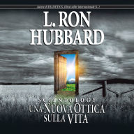 Scientology: Una Nuova Ottica Sulla Vita: Scientology: A New Slant on Life, Italian Edition