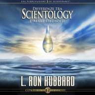 Differenze Tra Scientology e Altre Filosofie: Differenece Between Scientology and Other Philosophies, Italian Edition