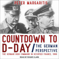 Countdown to D-Day: The German Perspective
