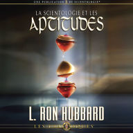 La Scientologie et les Aptitudes: Scientology & Ability, French Edition