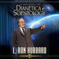 A História de Dianética e Scientology