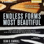 Endless Forms Most Beautiful: The New Science of Evo Devo and the Making of the Animal Kingdom