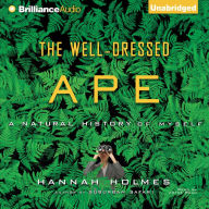 The Well-Dressed Ape: A Natural History of Myself