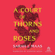 A Court of Thorns and Roses (A Court of Thorns and Roses Series #1)