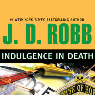 Indulgence in Death (In Death Series #31)